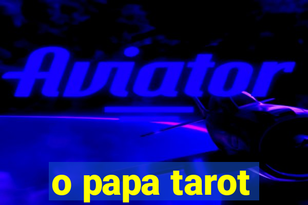 o papa tarot